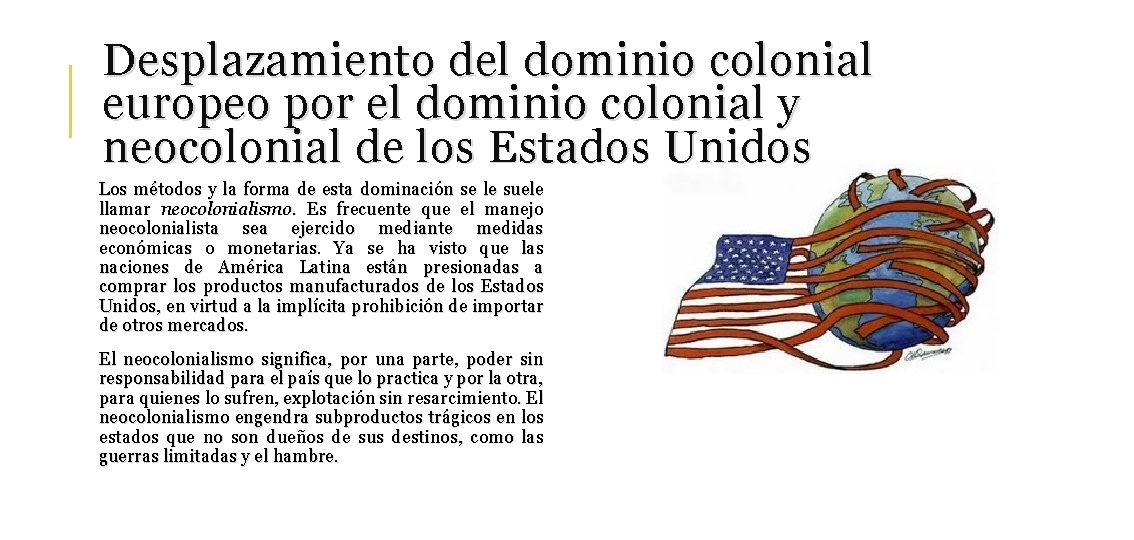 Desplazamiento del dominio colonial europeo por el dominio colonial y neocolonial de los Estados