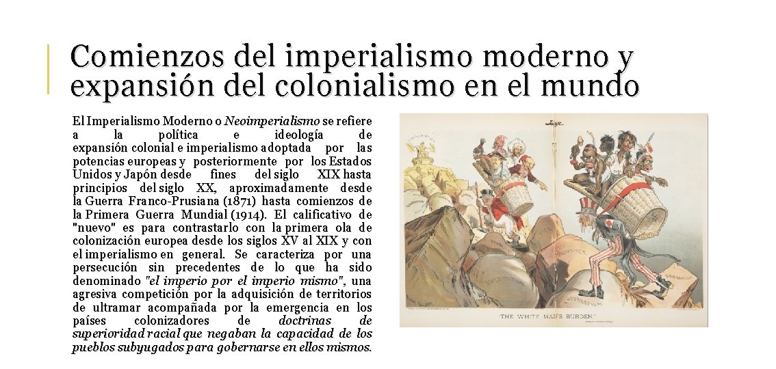 Comienzos del imperialismo moderno y expansión del colonialismo en el mundo El Imperialismo Moderno