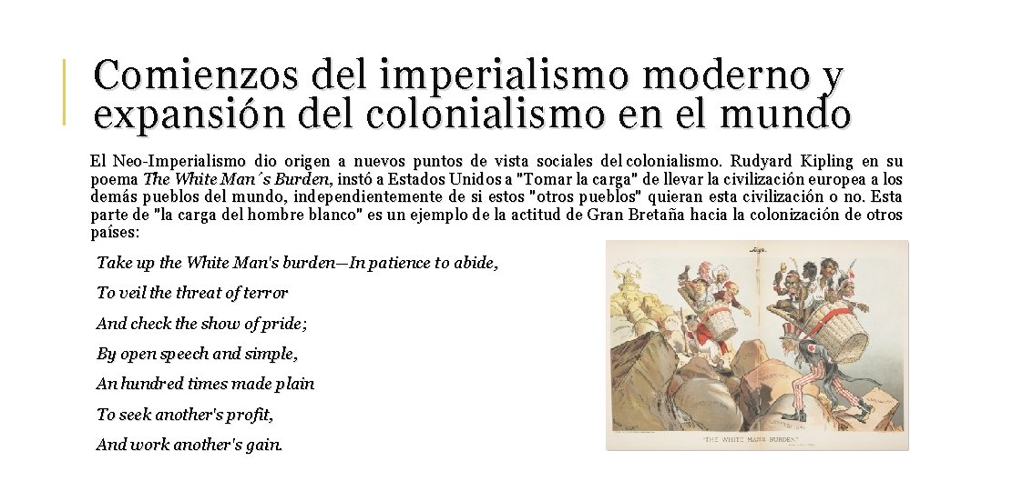 Comienzos del imperialismo moderno y expansión del colonialismo en el mundo El Neo-Imperialismo dio