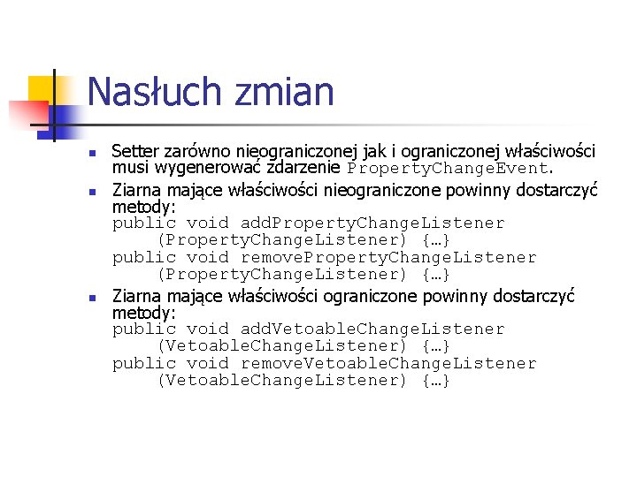 Nasłuch zmian n Setter zarówno nieograniczonej jak i ograniczonej właściwości musi wygenerować zdarzenie Property.