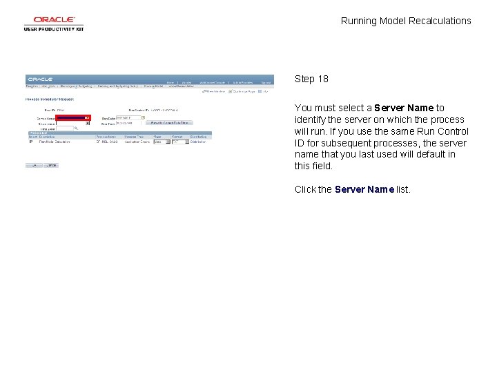 Running Model Recalculations Step 18 You must select a Server Name to identify the