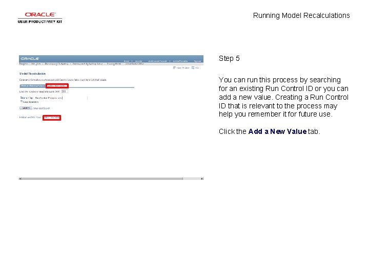 Running Model Recalculations Step 5 You can run this process by searching for an