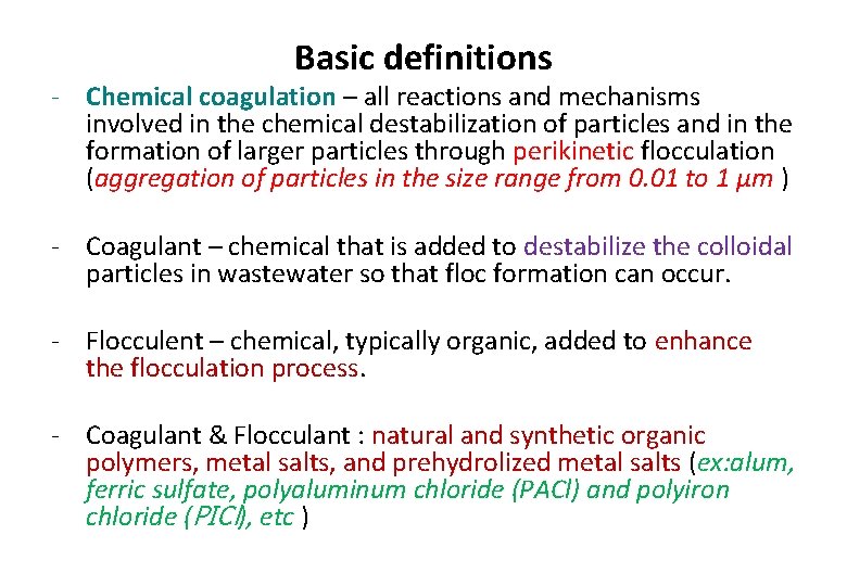 Basic definitions - Chemical coagulation – all reactions and mechanisms involved in the chemical