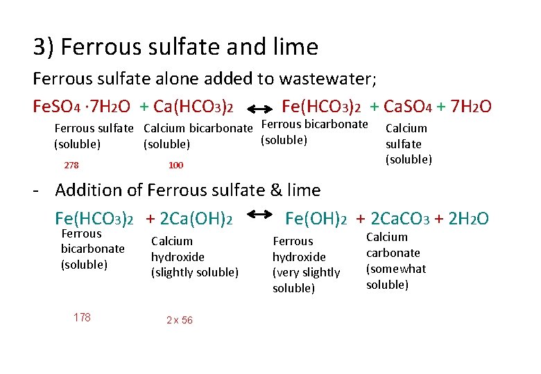 3) Ferrous sulfate and lime Ferrous sulfate alone added to wastewater; Fe. SO 4