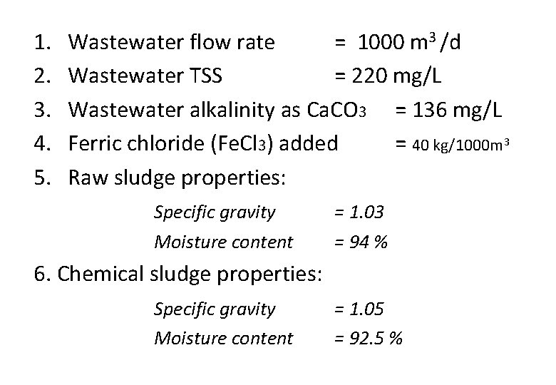 1. 2. 3. 4. 5. Wastewater flow rate = 1000 m 3 /d Wastewater