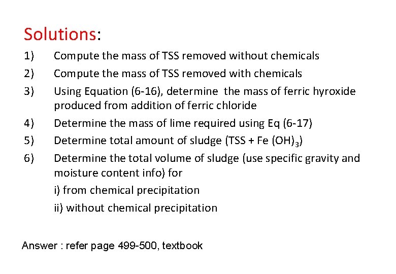 Solutions: 1) 2) 3) 4) 5) 6) Compute the mass of TSS removed without
