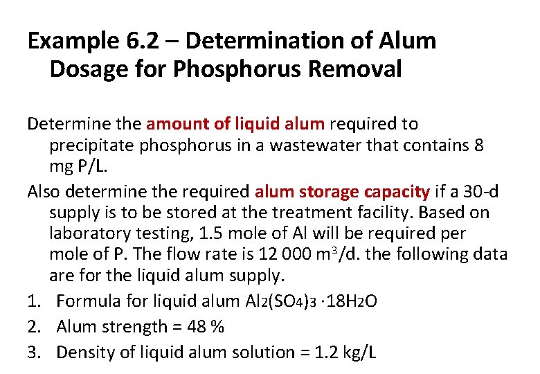 Example 6. 2 – Determination of Alum Dosage for Phosphorus Removal Determine the amount