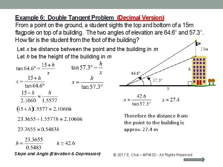 Example 6: Double Tangent Problem (Decimal Version) From a point on the ground, a