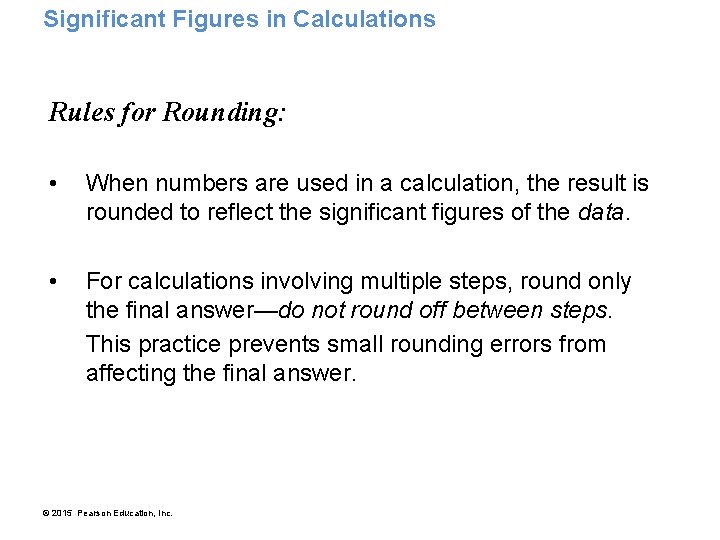 Significant Figures in Calculations Rules for Rounding: • When numbers are used in a
