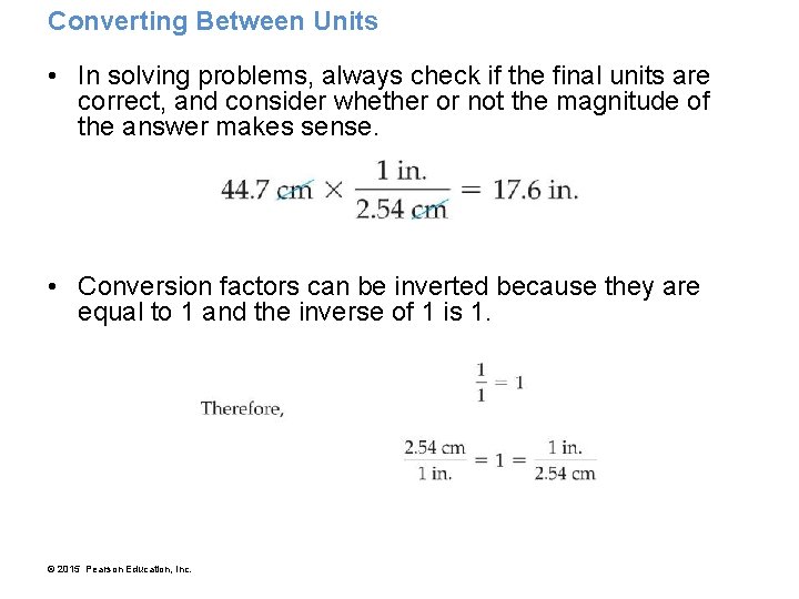 Converting Between Units • In solving problems, always check if the final units are