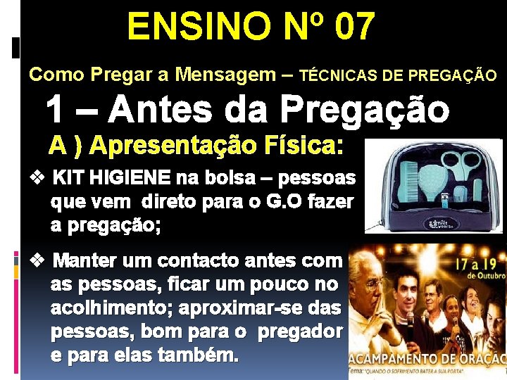 ENSINO Nº 07 Como Pregar a Mensagem – TÉCNICAS DE PREGAÇÃO 1 – Antes ENSINO Nº 07 Como Pregar a Mensagem – TÉCNICAS DE PREGAÇÃO 1 – Antes
