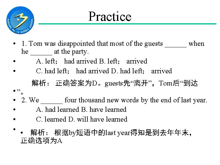 Practice • 1. Tom was disappointed that most of the guests ______ when he Practice • 1. Tom was disappointed that most of the guests ______ when he