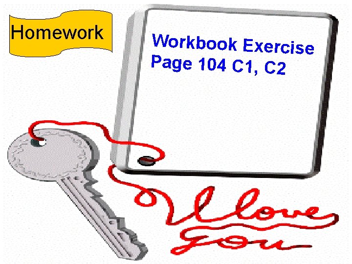 Homework Workbook Exercise Page 104 C 1, C 2 