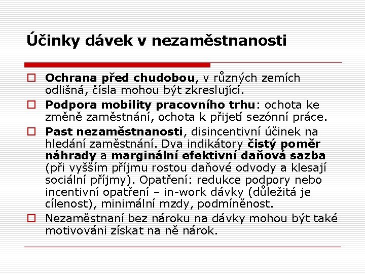 Účinky dávek v nezaměstnanosti o Ochrana před chudobou, v různých zemích odlišná, čísla mohou