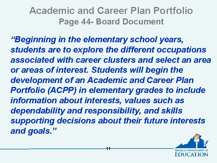 Academic and Career Plan Portfolio Page 44 - Board Document “Beginning in the elementary