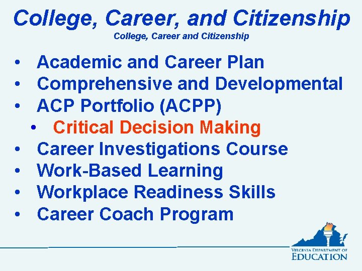 College, Career, and Citizenship College, Career and Citizenship • Academic and Career Plan •