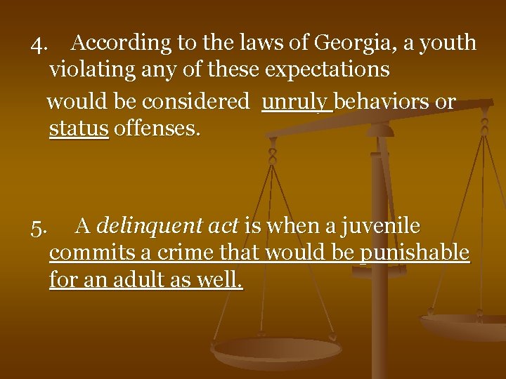 4. According to the laws of Georgia, a youth violating any of these expectations