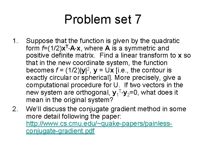 Problem set 7 1. 2. Suppose that the function is given by the quadratic