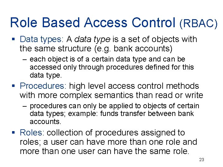 Role Based Access Control (RBAC) § Data types: A data type is a set