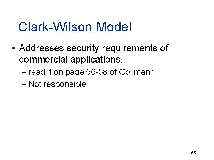 Clark-Wilson Model § Addresses security requirements of commercial applications. – read it on page