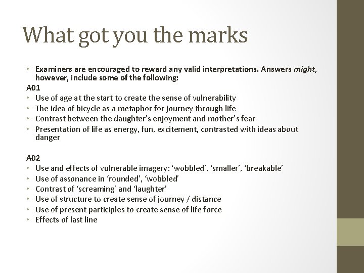 What got you the marks • Examiners are encouraged to reward any valid interpretations.