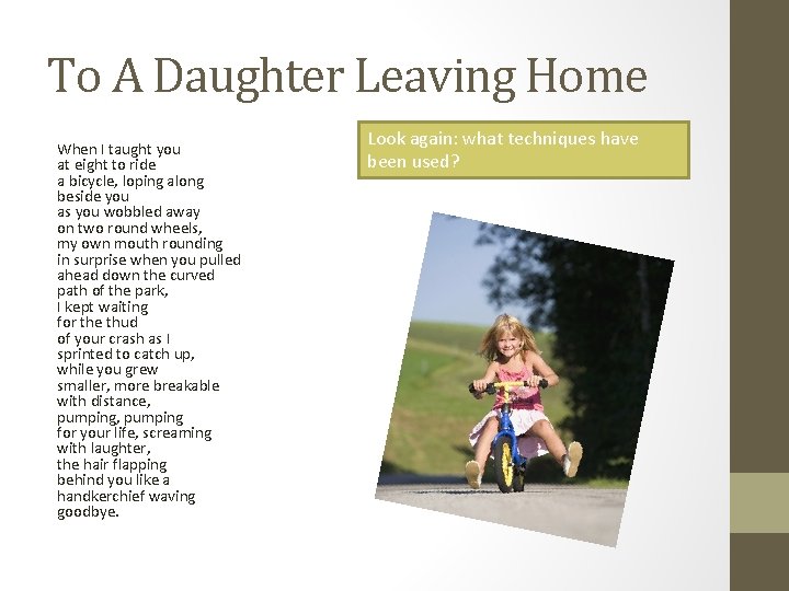 To A Daughter Leaving Home When I taught you at eight to ride a