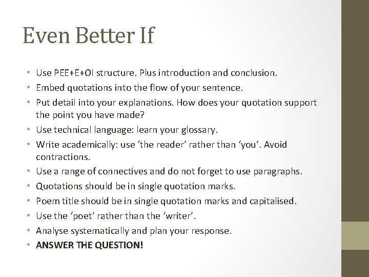 Even Better If • Use PEE+E+OI structure. Plus introduction and conclusion. • Embed quotations