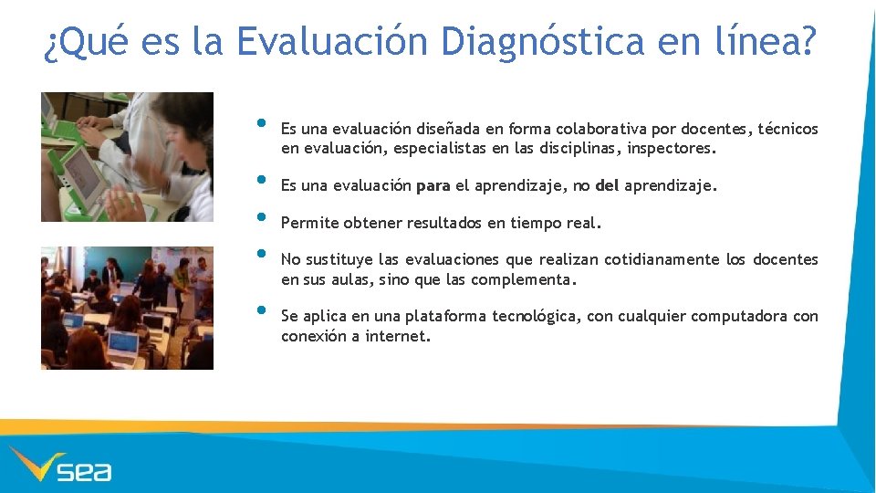 ¿Qué es la Evaluación Diagnóstica en línea? • • • Es una evaluación diseñada