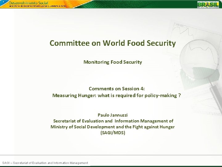 Committee on World Food Security Monitoring Food Security Comments on Session 4: Measuring Hunger: