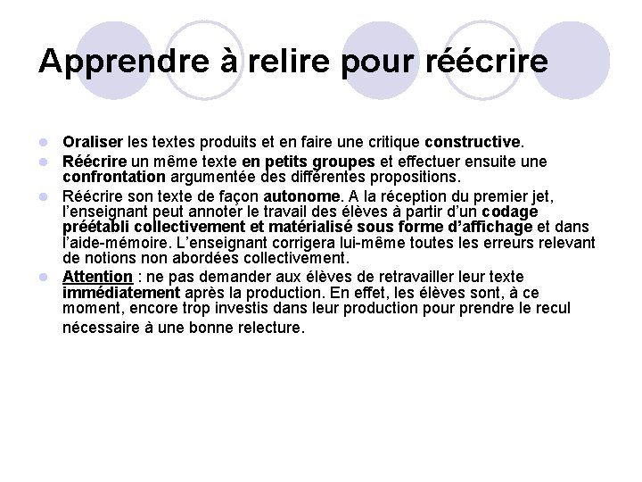 Apprendre à relire pour réécrire Oraliser les textes produits et en faire une critique