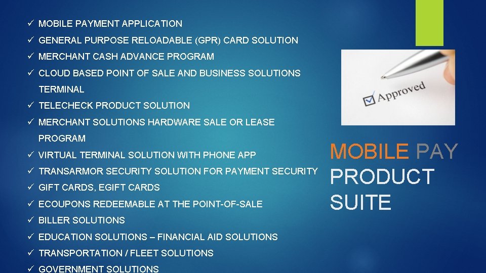 ü MOBILE PAYMENT APPLICATION ü GENERAL PURPOSE RELOADABLE (GPR) CARD SOLUTION ü MERCHANT CASH