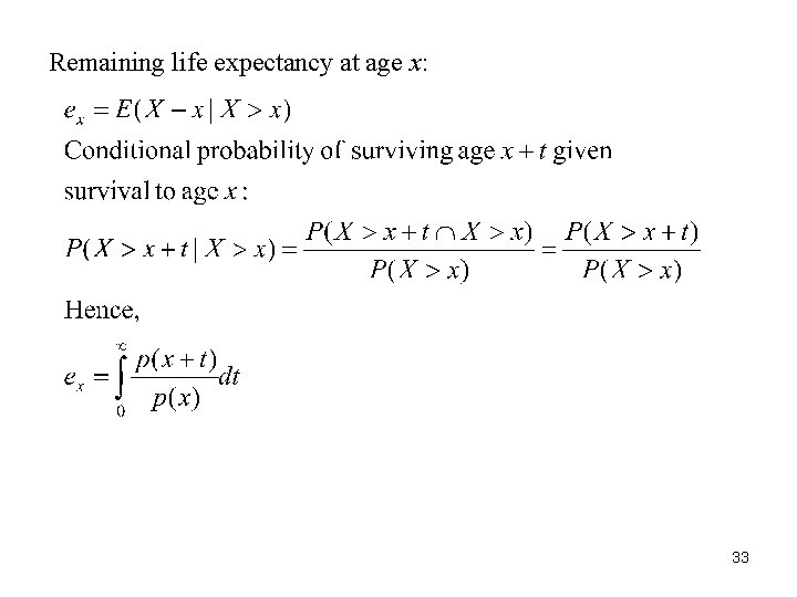 Remaining life expectancy at age x: 33 