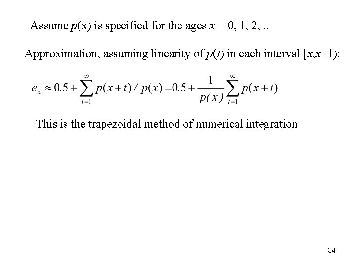 Assume p(x) is specified for the ages x = 0, 1, 2, . .