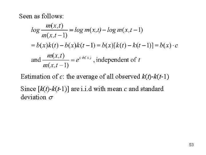 Seen as follows: Estimation of c: the average of all observed k(t)-k(t-1) Since [k(t)-k(t-1)]