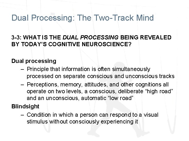 Dual Processing: The Two-Track Mind 3 -3: WHAT IS THE DUAL PROCESSING BEING REVEALED Dual Processing: The Two-Track Mind 3 -3: WHAT IS THE DUAL PROCESSING BEING REVEALED