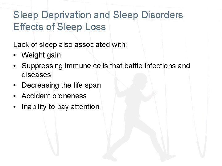 Sleep Deprivation and Sleep Disorders Effects of Sleep Loss Lack of sleep also associated Sleep Deprivation and Sleep Disorders Effects of Sleep Loss Lack of sleep also associated
