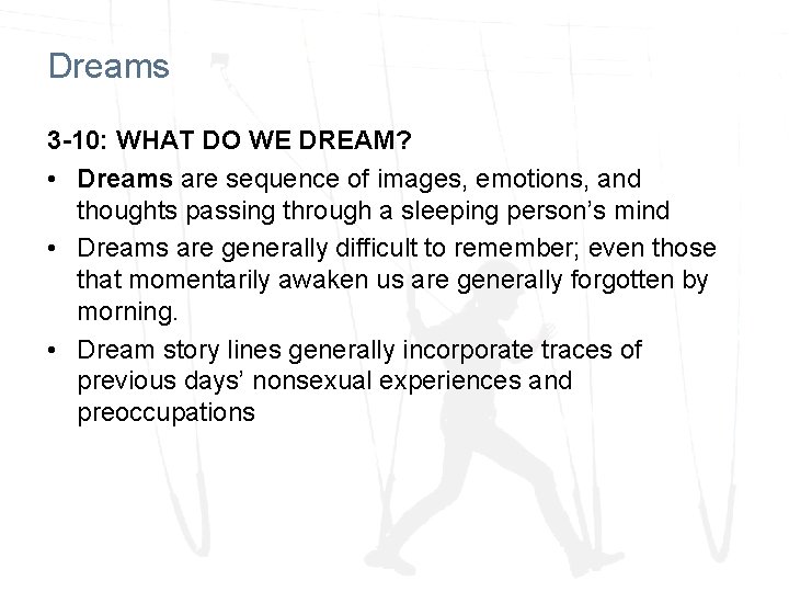 Dreams 3 -10: WHAT DO WE DREAM? • Dreams are sequence of images, emotions, Dreams 3 -10: WHAT DO WE DREAM? • Dreams are sequence of images, emotions,