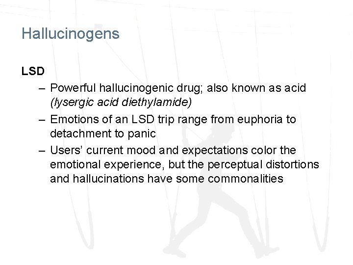 Hallucinogens LSD – Powerful hallucinogenic drug; also known as acid (lysergic acid diethylamide) – Hallucinogens LSD – Powerful hallucinogenic drug; also known as acid (lysergic acid diethylamide) –