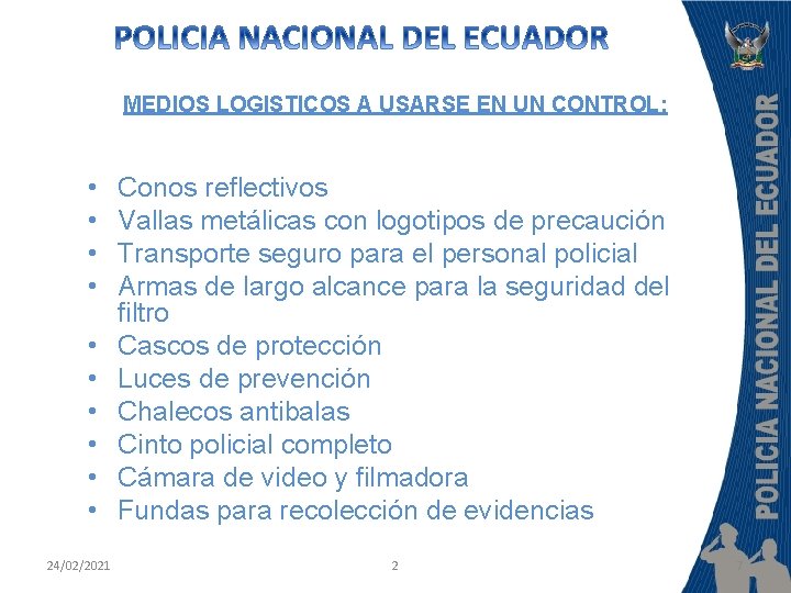 MEDIOS LOGISTICOS A USARSE EN UN CONTROL: • • • 24/02/2021 Conos reflectivos Vallas