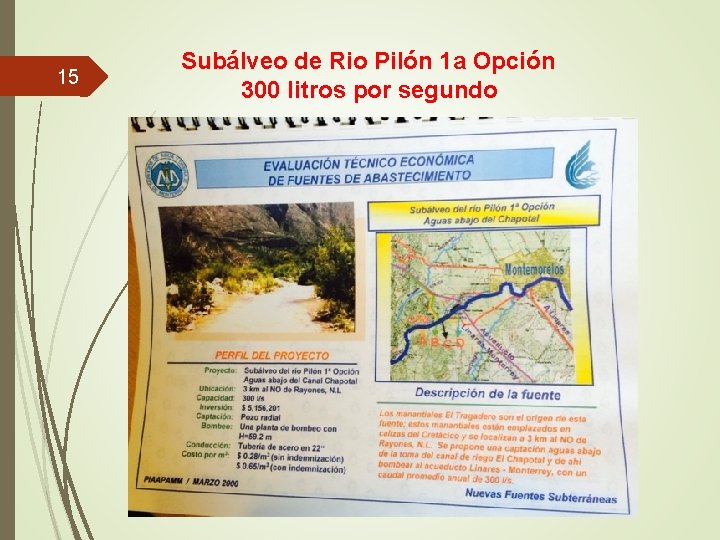 15 Subálveo de Rio Pilón 1 a Opción 300 litros por segundo 