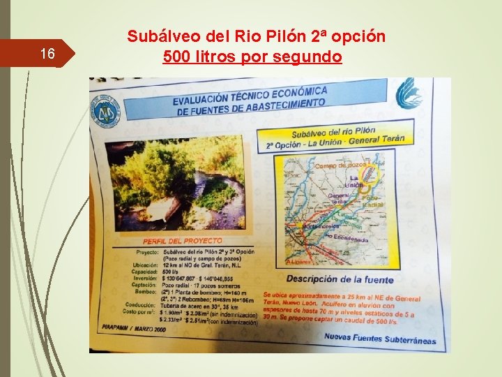  Subálveo del Rio Pilón 2ª opción 16 500 litros por segundo 