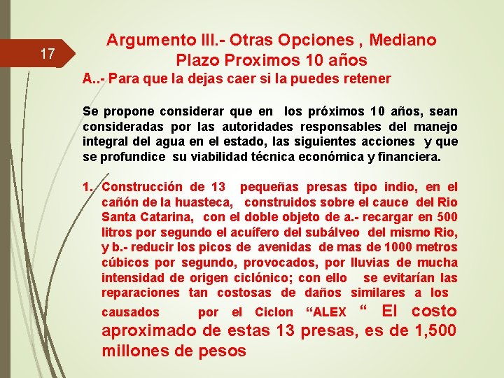 17 Argumento III. - Otras Opciones , Mediano Plazo Proximos 10 años A. .