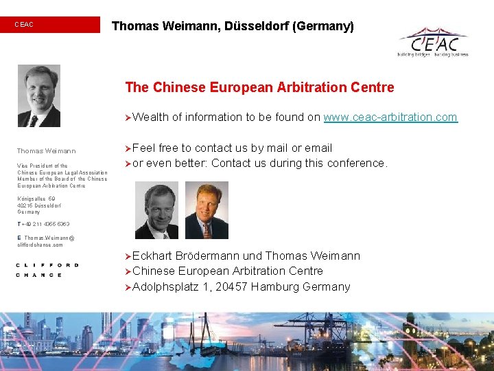 CEAC Thomas Weimann, Düsseldorf (Germany) The Chinese European Arbitration Centre Ø Wealth Thomas Weimann