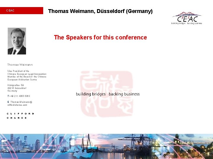CEAC Thomas Weimann, Düsseldorf (Germany) The Speakers for this conference Thomas Weimann Vice President