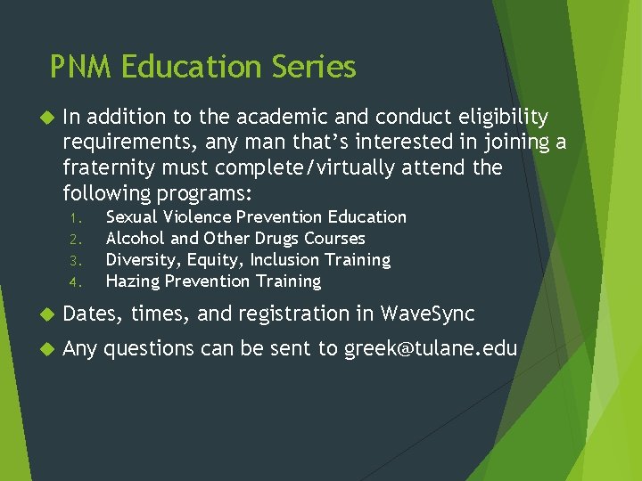 PNM Education Series In addition to the academic and conduct eligibility requirements, any man PNM Education Series In addition to the academic and conduct eligibility requirements, any man