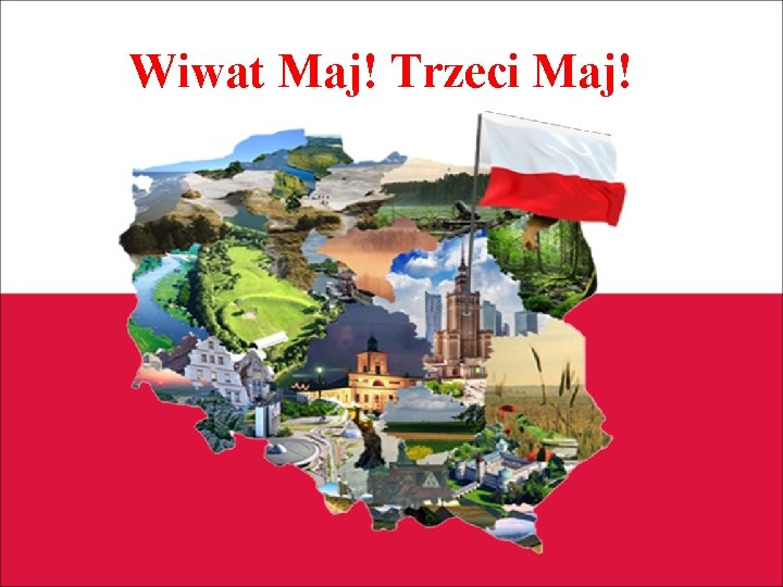 Wiwat Maj! Trzeci Maj! 