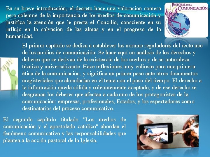 En su breve introducción, el decreto hace una valoración somera pero solemne de la