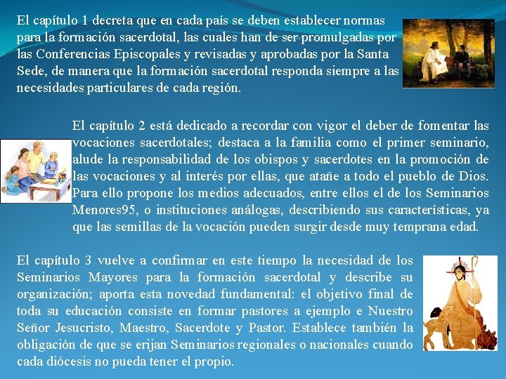 El capítulo 1 decreta que en cada país se deben establecer normas para la