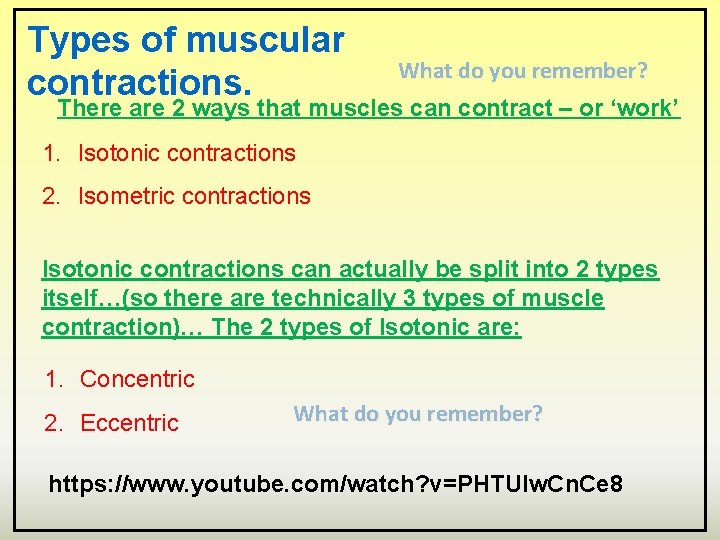 Types of muscular contractions. What do you remember? There are 2 ways that muscles