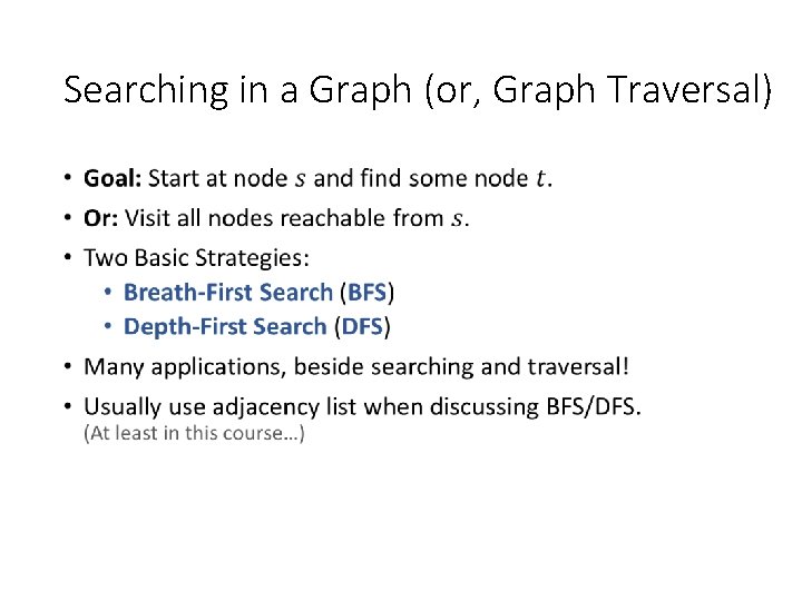 Searching in a Graph (or, Graph Traversal) • 